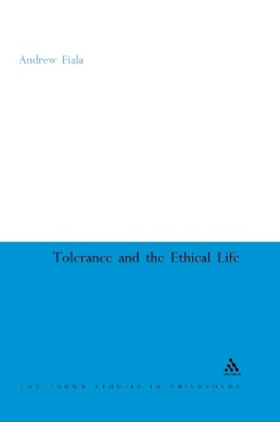 Cover of Tolerance and the Ethical Life