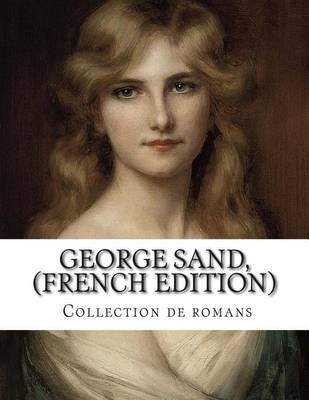 Book cover for George Sand, (French edition) Collection de romans