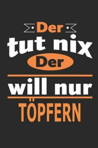 Cover of Der tut nix Der will nur töpfern
