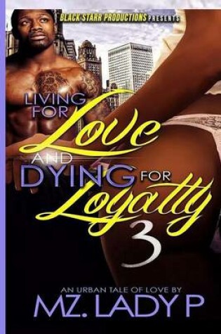 Cover of Living for Love and Dying for Loyalty 3