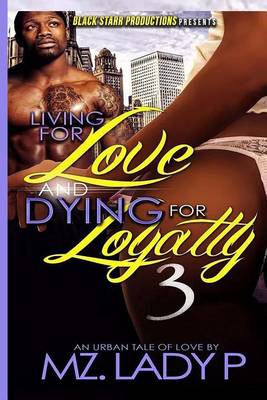 Book cover for Living for Love and Dying for Loyalty 3