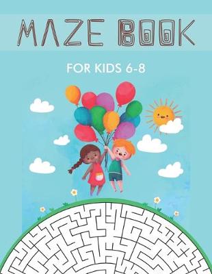 Book cover for Maze Book for Kids 6-8