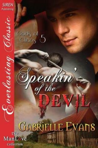Cover of Speakin' of the Devil [Gods of Chaos 5] (Siren Publishing Everlasting Classic Manlove)