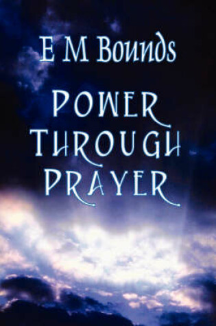 Cover of Power Through Prayer (Christian Classics)