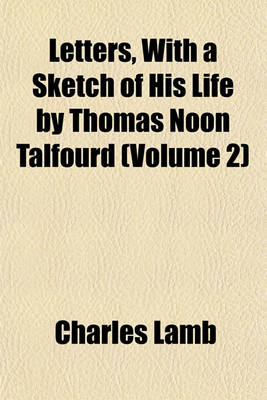 Book cover for Letters, with a Sketch of His Life by Thomas Noon Talfourd (Volume 2)
