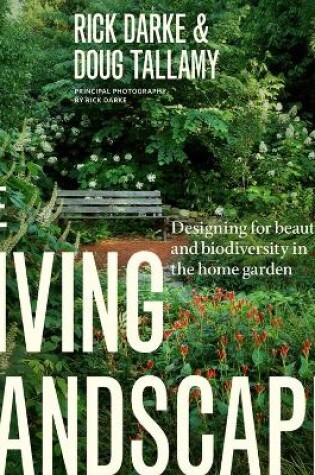 Cover of Living Landscape: Designing for Beauty and Biodiversity in the Home Garden