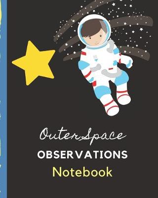 Book cover for Outer Space Observations Notebook