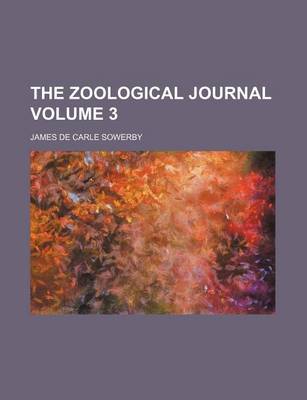 Book cover for The Zoological Journal Volume 3