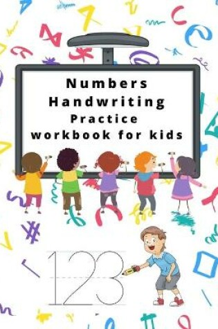 Cover of Numbers Handwriting Practice Workbook for kids