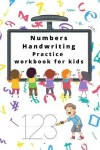 Book cover for Numbers Handwriting Practice Workbook for kids