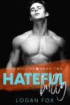 Book cover for Hateful Bully