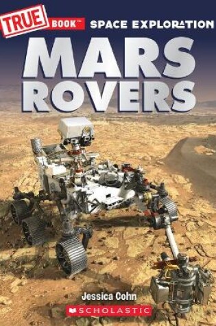 Cover of Mars Rovers (a True Book: Space Exploration)