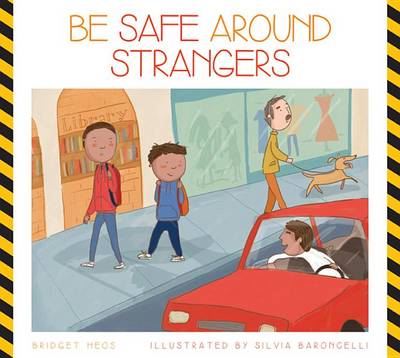 Cover of Be Safe Around Strangers