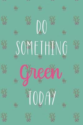 Book cover for Do Something Green Today