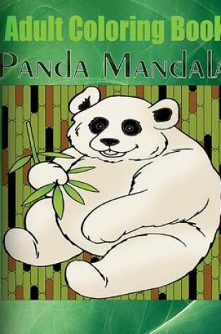 Cover of Adult Coloring Book: Panda Mandala