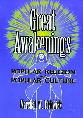 Book cover for Great Awakenings: Popular Religion and Popular Culture