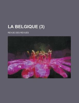 Book cover for La Belgique; Revue Des Revues (3)