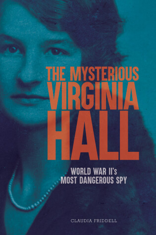 Cover of The Mysterious Virginia Hall