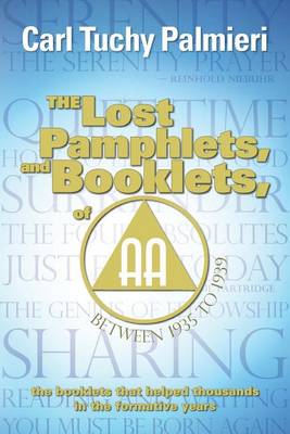 Cover of The Lost Pamphlets, and booklets, of A.A. between 1935 to 1939