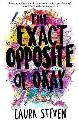 The Exact Opposite of Okay by Laura Steven