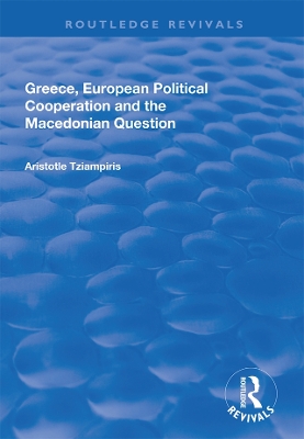 Cover of Greece, European Political Cooperation and the Macedonian Question