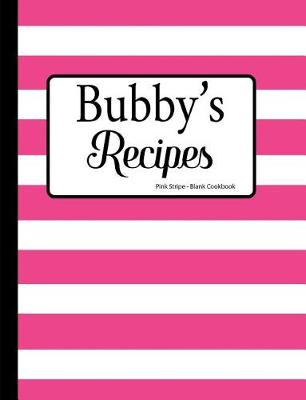 Book cover for Bubby's Recipes Pink Stripe Blank Cookbook