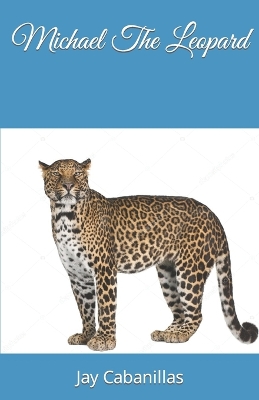 Book cover for Michael The Leopard