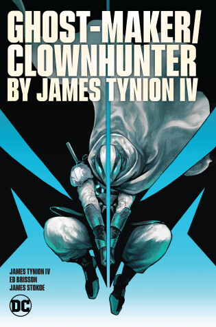 Cover of Ghost-Maker/Clownhunter by James Tynion IV