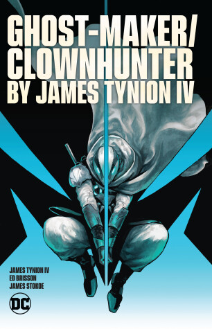 Book cover for Ghost-Maker/Clownhunter by James Tynion IV