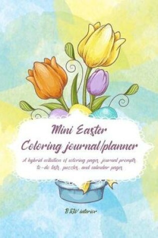 Cover of Mini Easter Coloring Journal/Planner