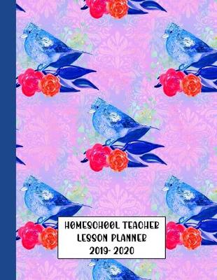 Book cover for Homeschool Teacher Lesson Planner 2019-2020