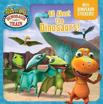Book cover for All about the Dinosaurs!