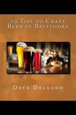 Cover of 10 Tips to Craft Beer in Baltimore