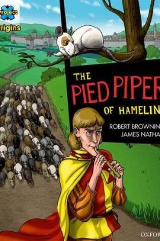 Cover of Project X Origins Graphic Texts: Dark Red Book Band, Oxford Level 17: The Pied Piper of Hamelin