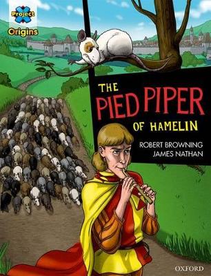 Cover of Project X Origins Graphic Texts: Dark Red Book Band, Oxford Level 17: The Pied Piper of Hamelin