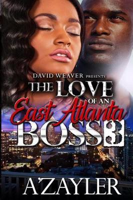 Book cover for The Love of an East Atlanta Boss 3