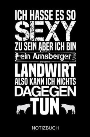 Cover of Ich hasse es so sexy zu sein aber ich bin ein Arnsberger Landwirt also kann ich nichts dagegen tun