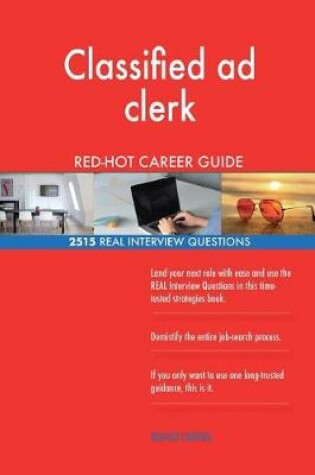 Cover of Classified ad clerk RED-HOT Career Guide; 2515 REAL Interview Questions