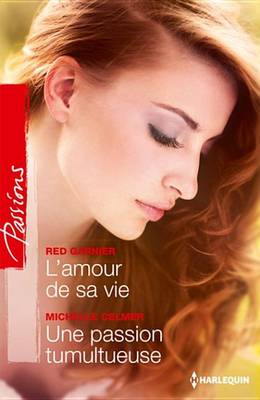 Book cover for L'Amour de Sa Vie - Une Passion Tumultueuse