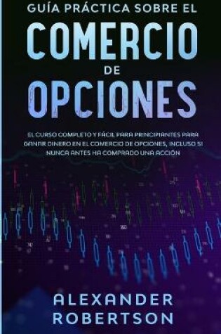 Cover of Guía práctica sobre el comercio de opciones