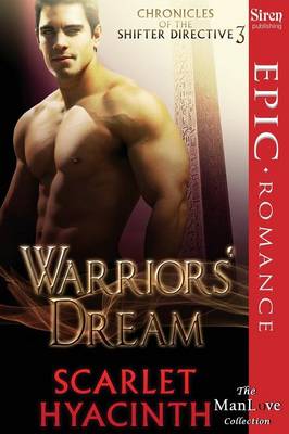 Book cover for Warriors' Dream [Chronicles of the Shifter Directive 3] (Siren Publishing Epic Romance, Manlove)