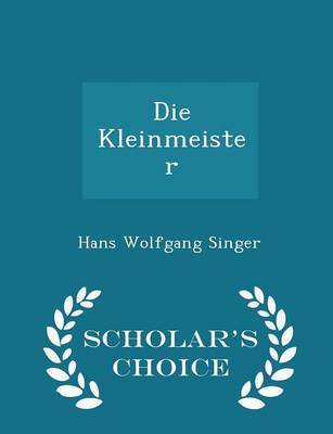 Book cover for Die Kleinmeister - Scholar's Choice Edition