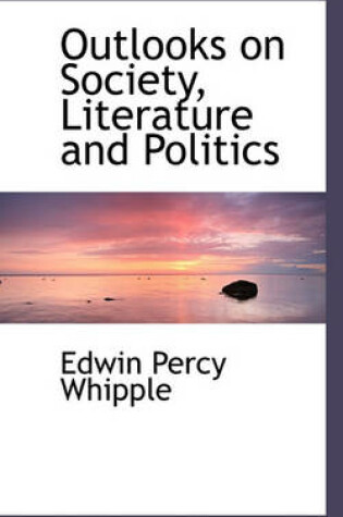Cover of Outlooks on Society, Literature and Politics
