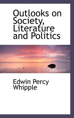 Book cover for Outlooks on Society, Literature and Politics