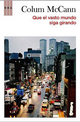 Book cover for Que el Vasto Mundo Siga Girando