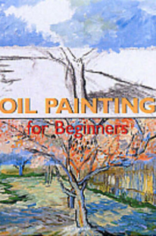 Cover of Oil Painting for Beginners