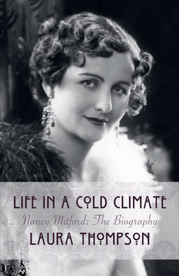 Book cover for Life In A Cold Climate: Nancy Mitford The Biography