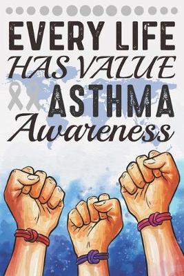 Book cover for Every Life Has Value Asthma Awareness