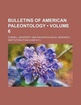 Book cover for Bulletins of American Paleontology (Volume 6)