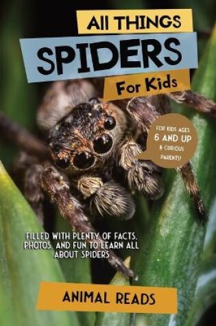 Cover of All Things Spiders For Kids